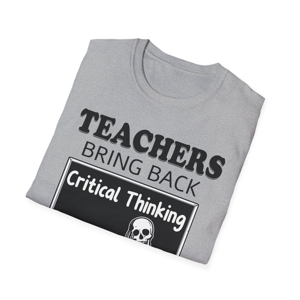 Teachers Bring Back Critical Thinking Shirt | Funny Teacher Classroom Humor T-Shirt