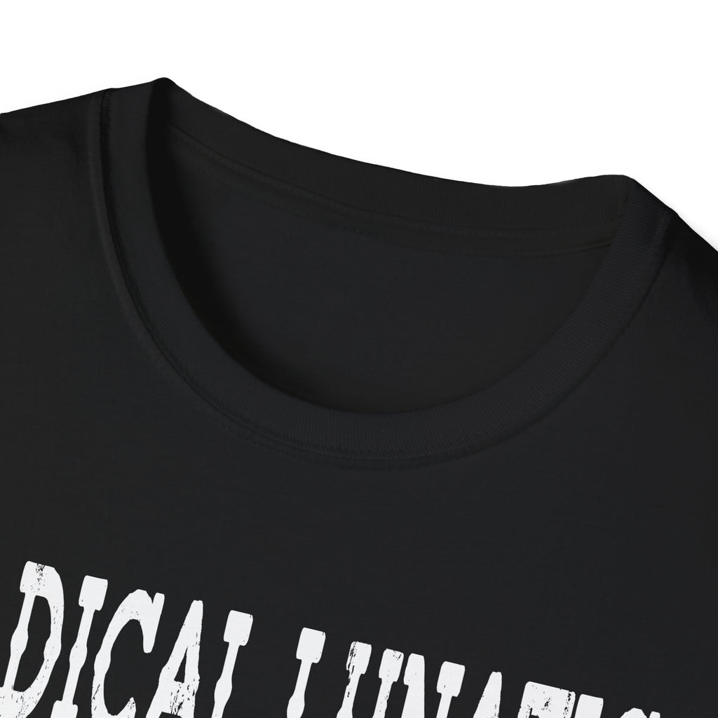 Radical Lunatic Means Not Being Bought - Graphic Tee