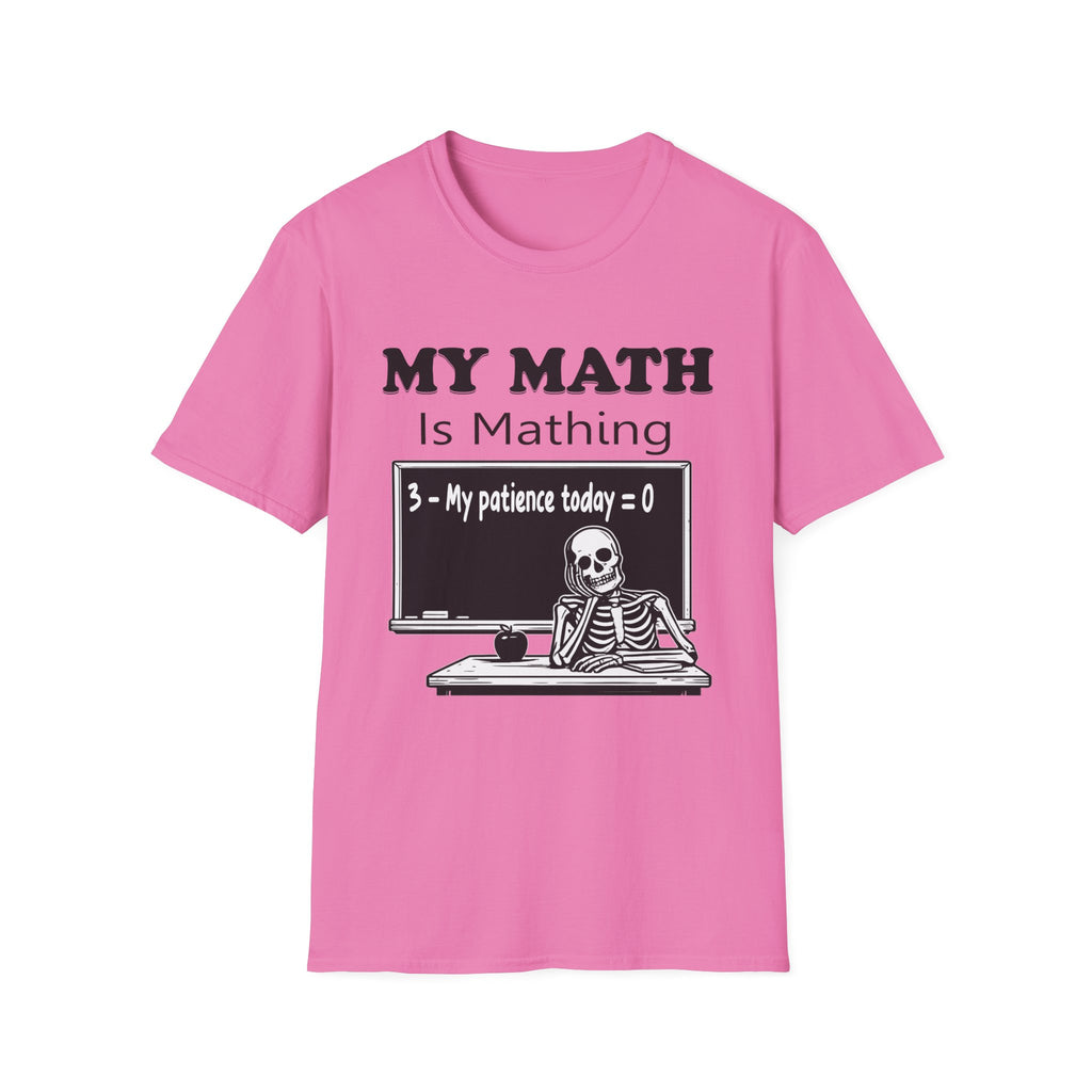 My Math Is Mathing Teacher Shirt | Funny Math Teacher Skeleton T-Shirt