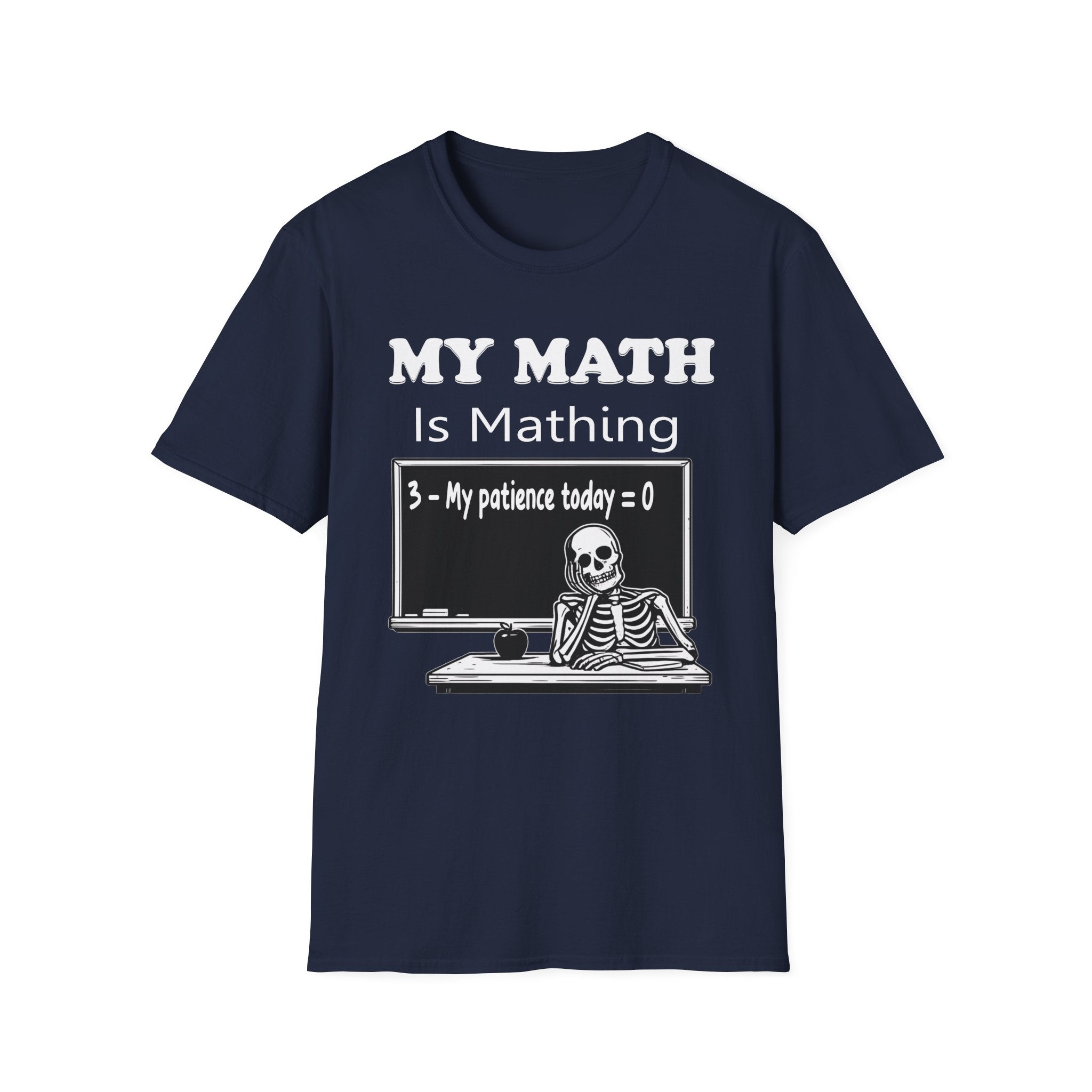 My Math Is Mathing Teacher Shirt | Funny Math Teacher Skeleton T-Shirt