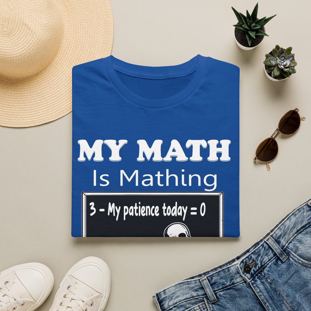 My Math Is Mathing Teacher Shirt | Funny Math Teacher Skeleton T-Shirt