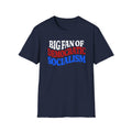 BIG FAN OF DEMOCRATIC SOCIALISM T-Shirt