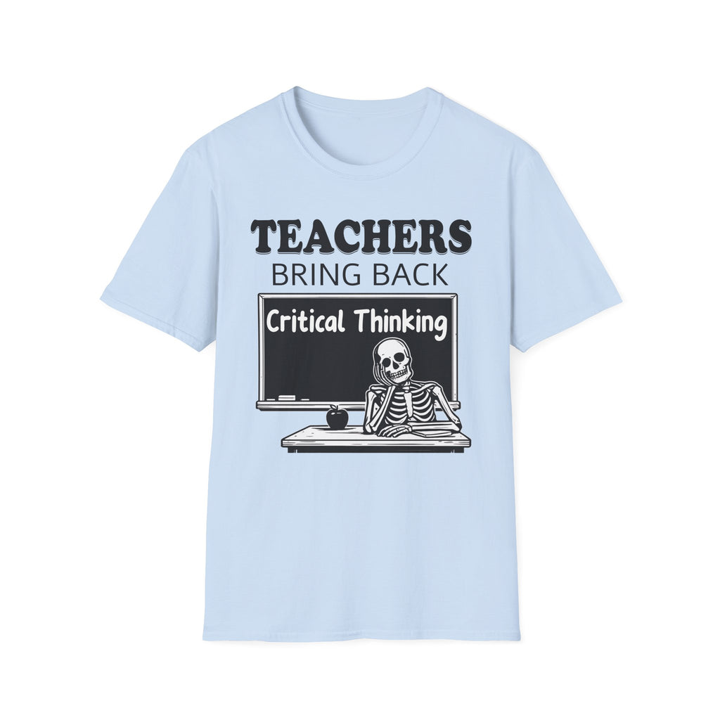 Teachers Bring Back Critical Thinking Shirt | Funny Teacher Classroom Humor T-Shirt