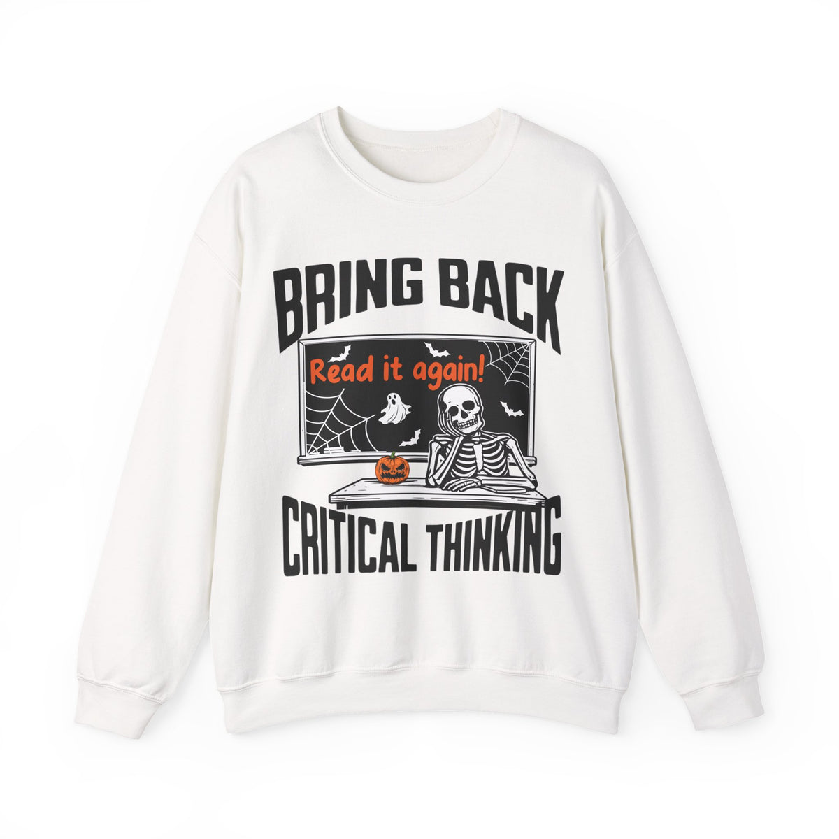 Spooky Season Bring Back Critical Thinking Teacher Sweatshirt | Funny Skeleton Classroom Crewneck