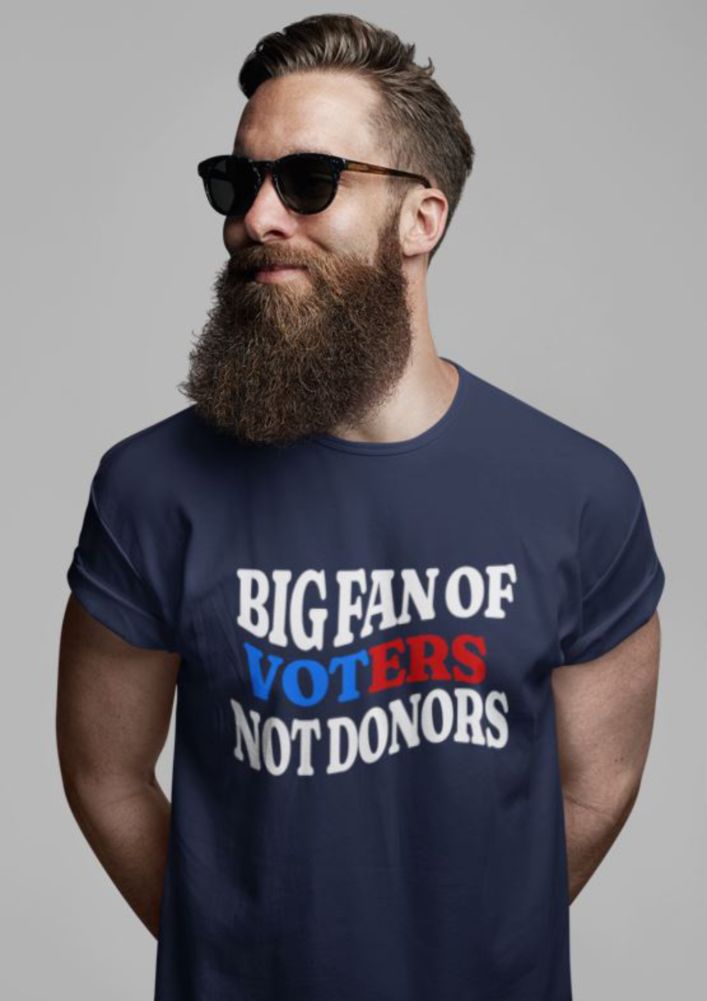 BIG FAN OF VOTERS NOT DONORS T-Shirt