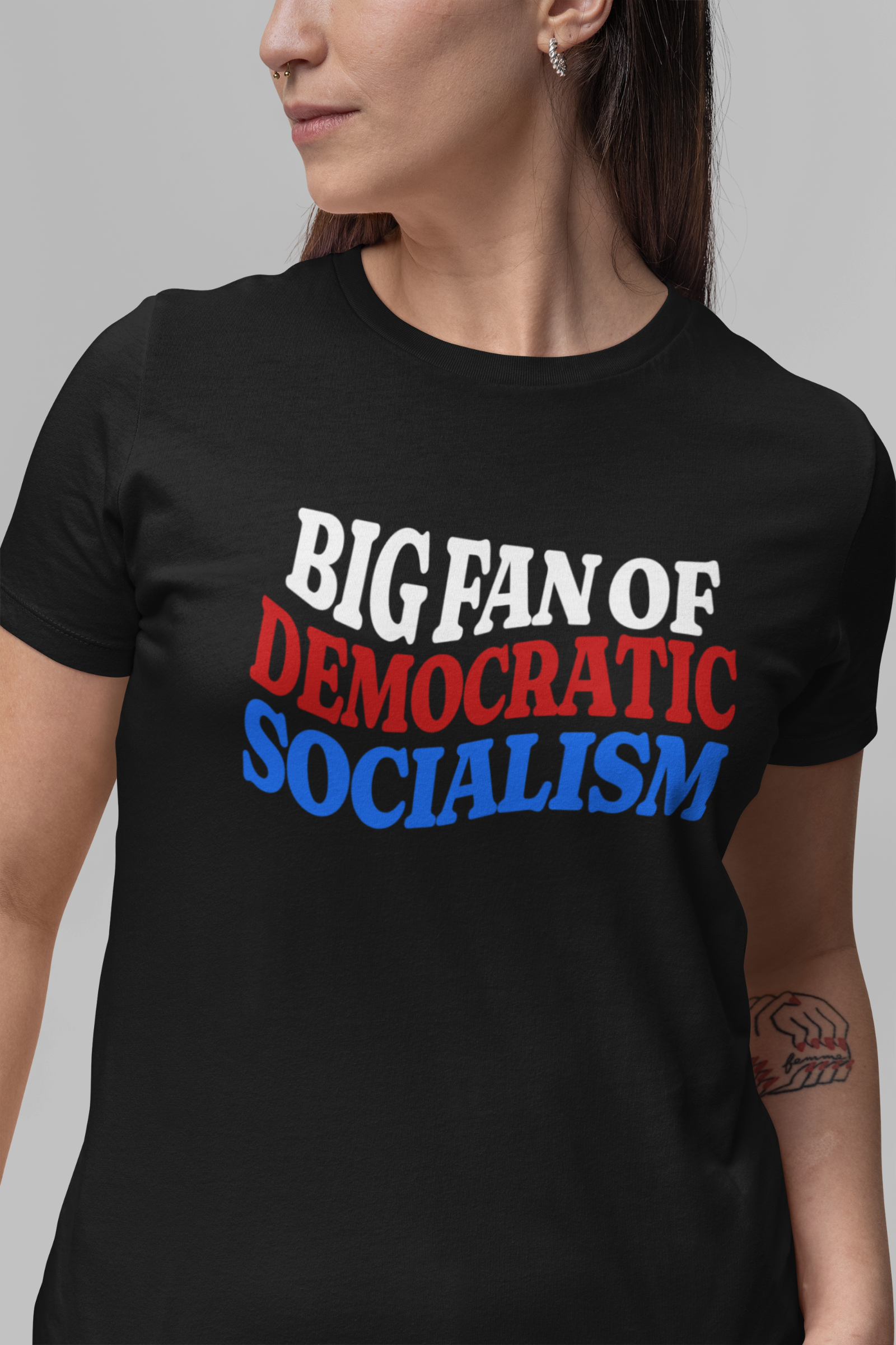 BIG FAN OF DEMOCRATIC SOCIALISM T-Shirt