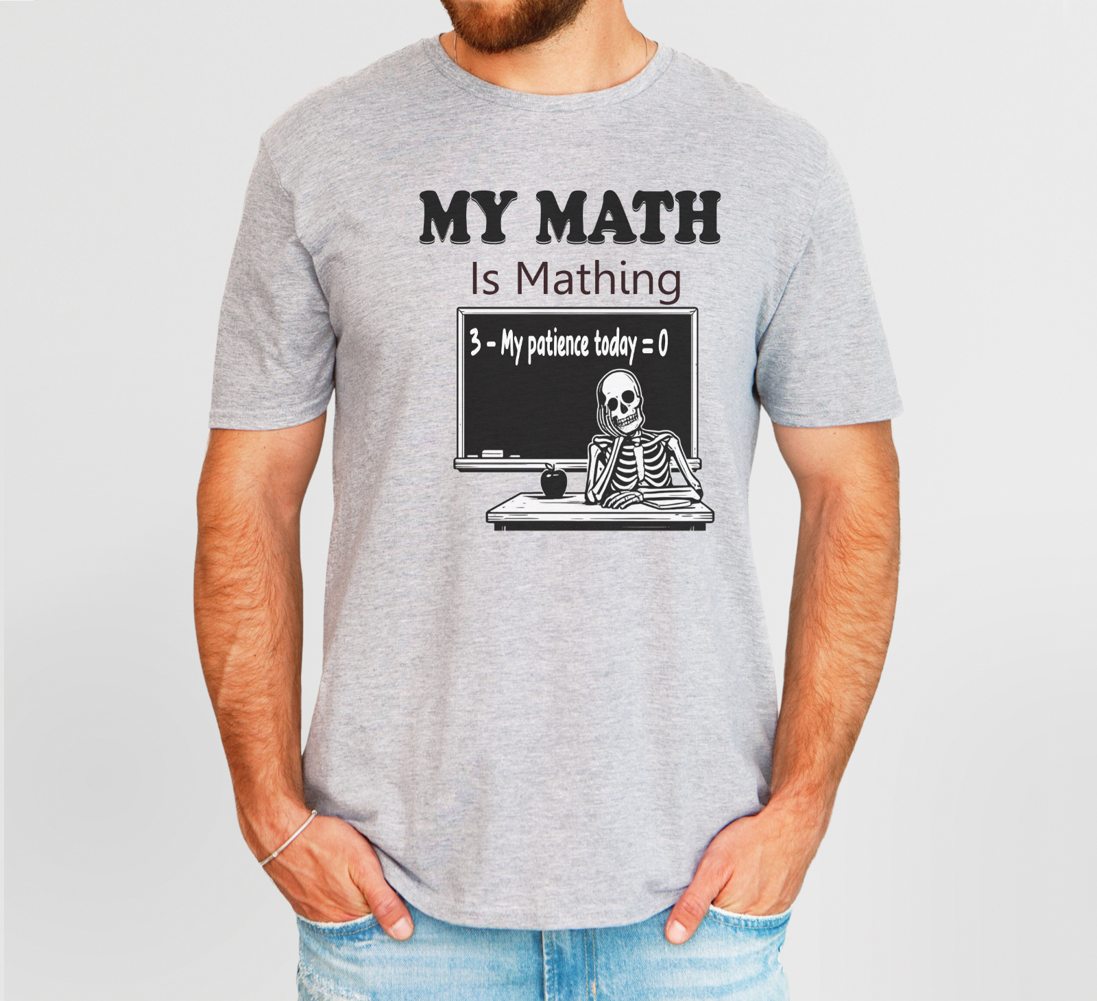 My Math Is Mathing Teacher Shirt | Funny Math Teacher Skeleton T-Shirt