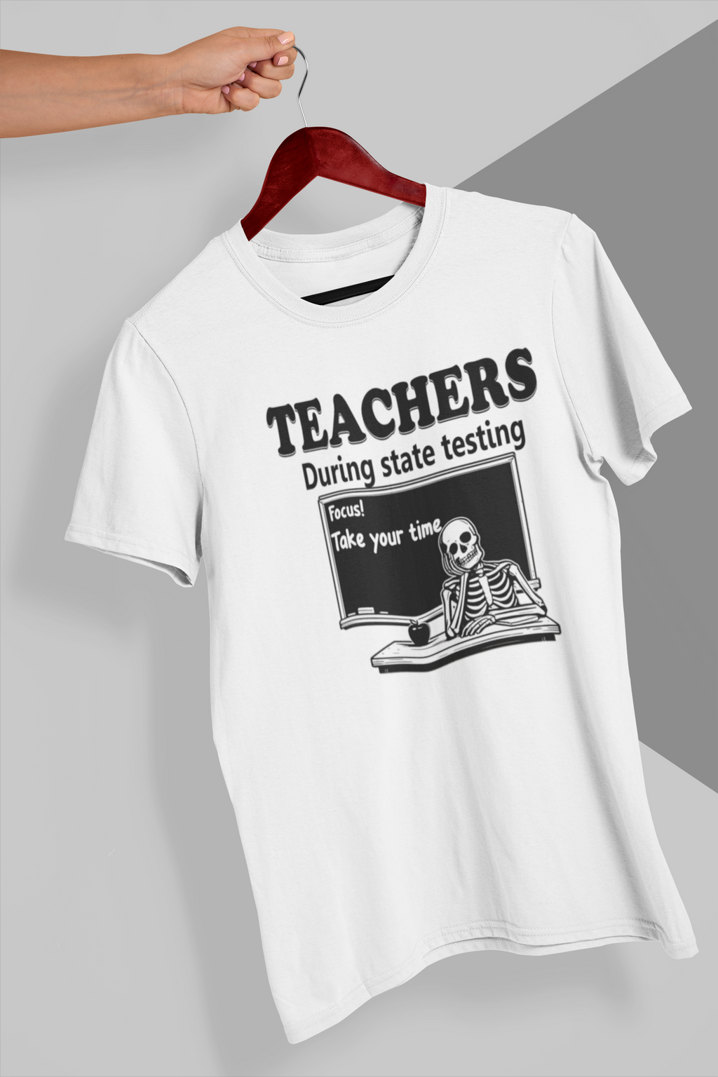 Teachers During State Testing Shirt | Take Your Time Funny Testing Teacher T-Shirt