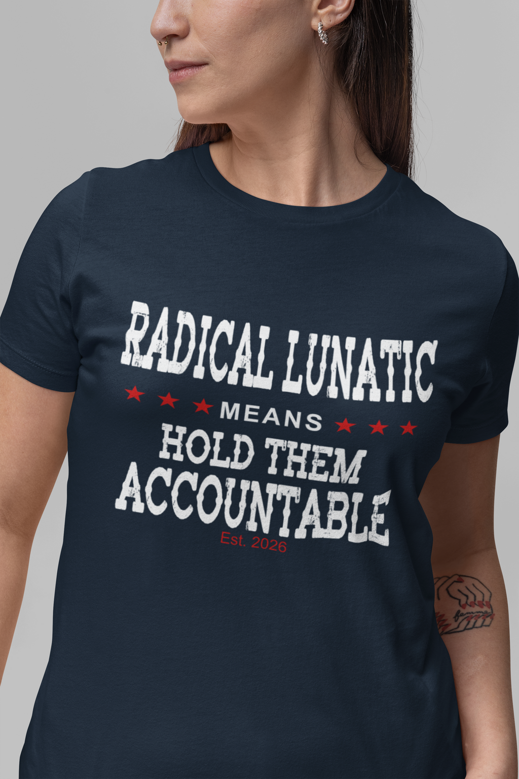 Radical Lunatic Means Hold Them Accountable - Graphic Tee