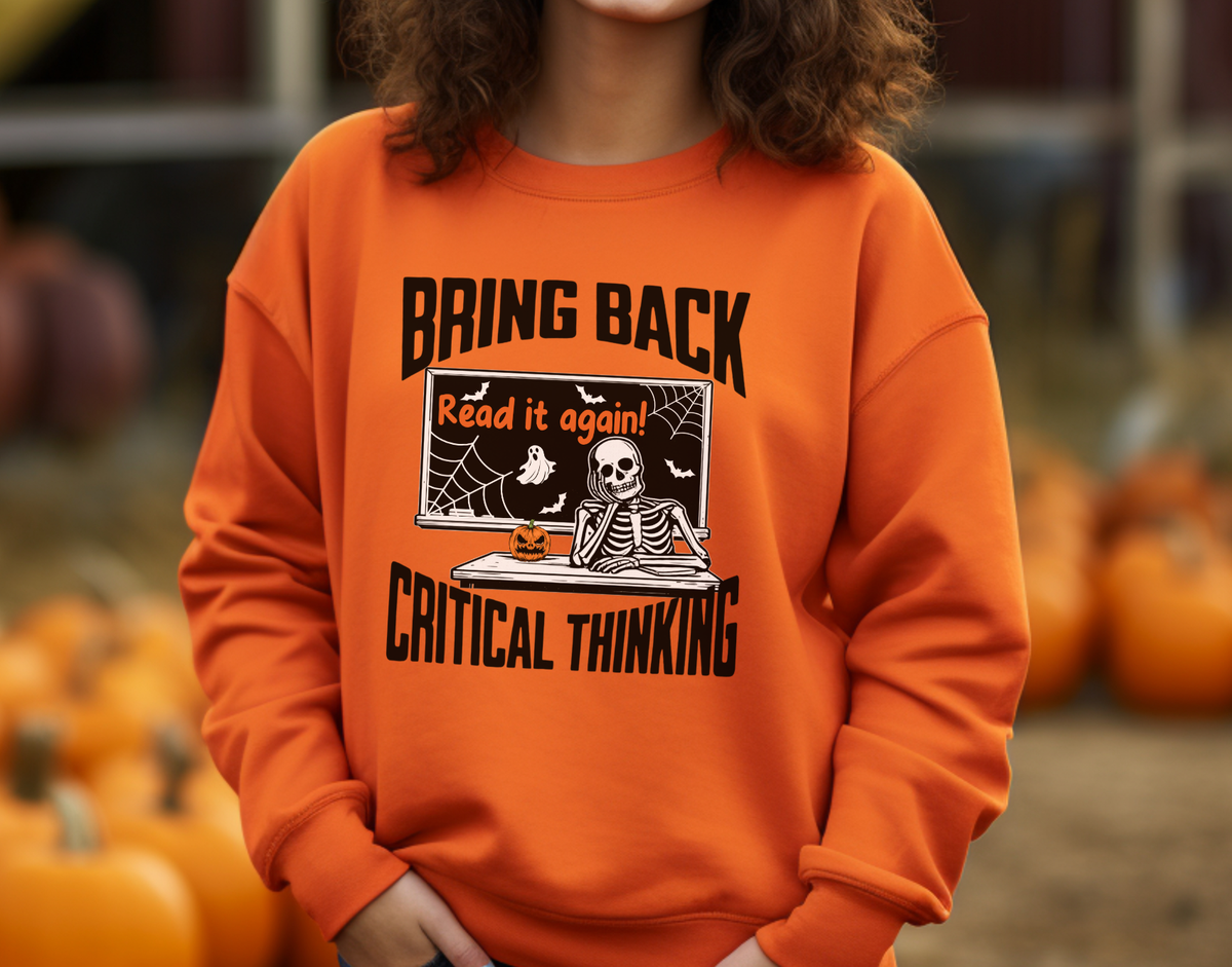 Spooky Season Bring Back Critical Thinking Teacher Sweatshirt | Funny Skeleton Classroom Crewneck