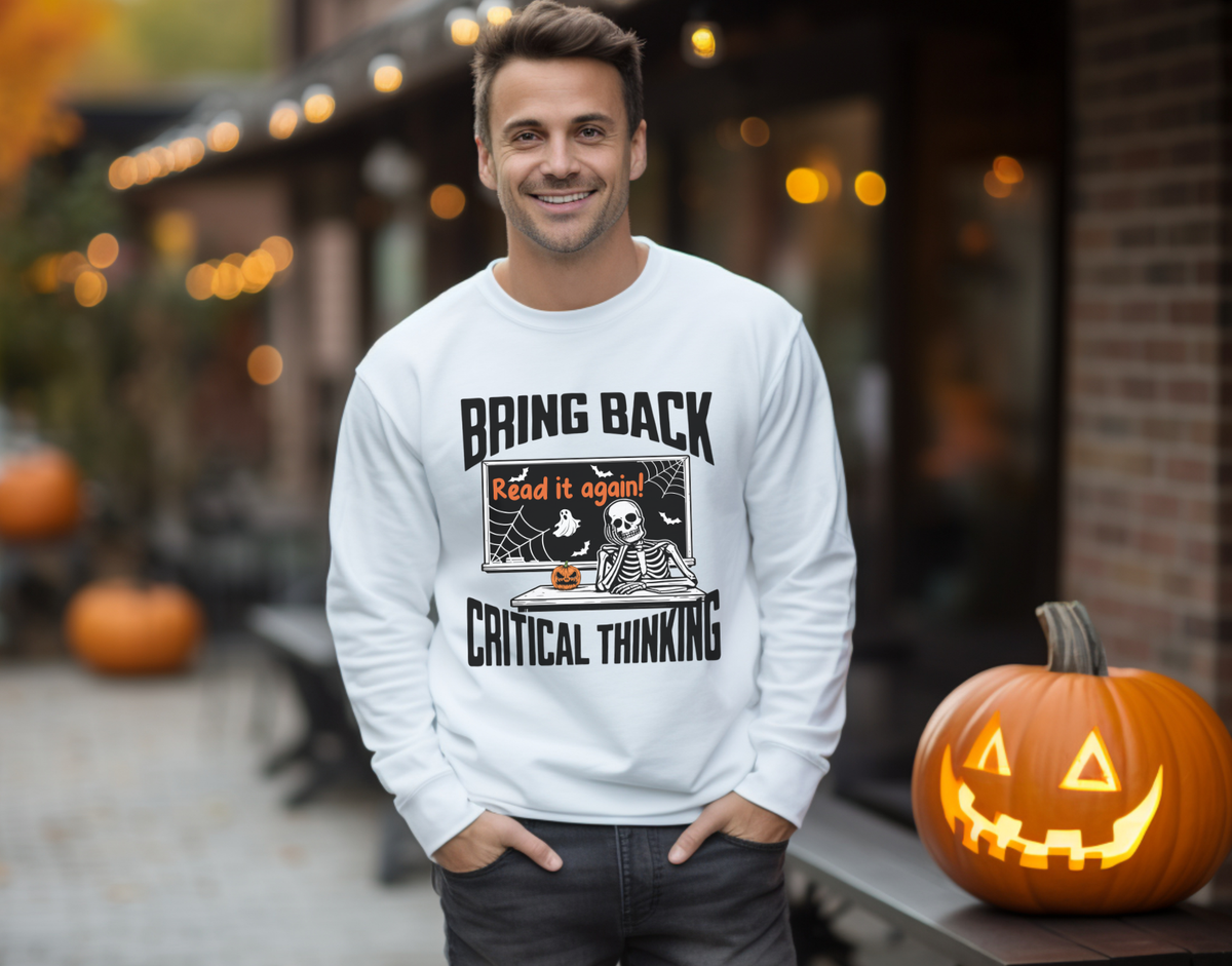 Spooky Season Bring Back Critical Thinking Teacher Sweatshirt | Funny Skeleton Classroom Crewneck