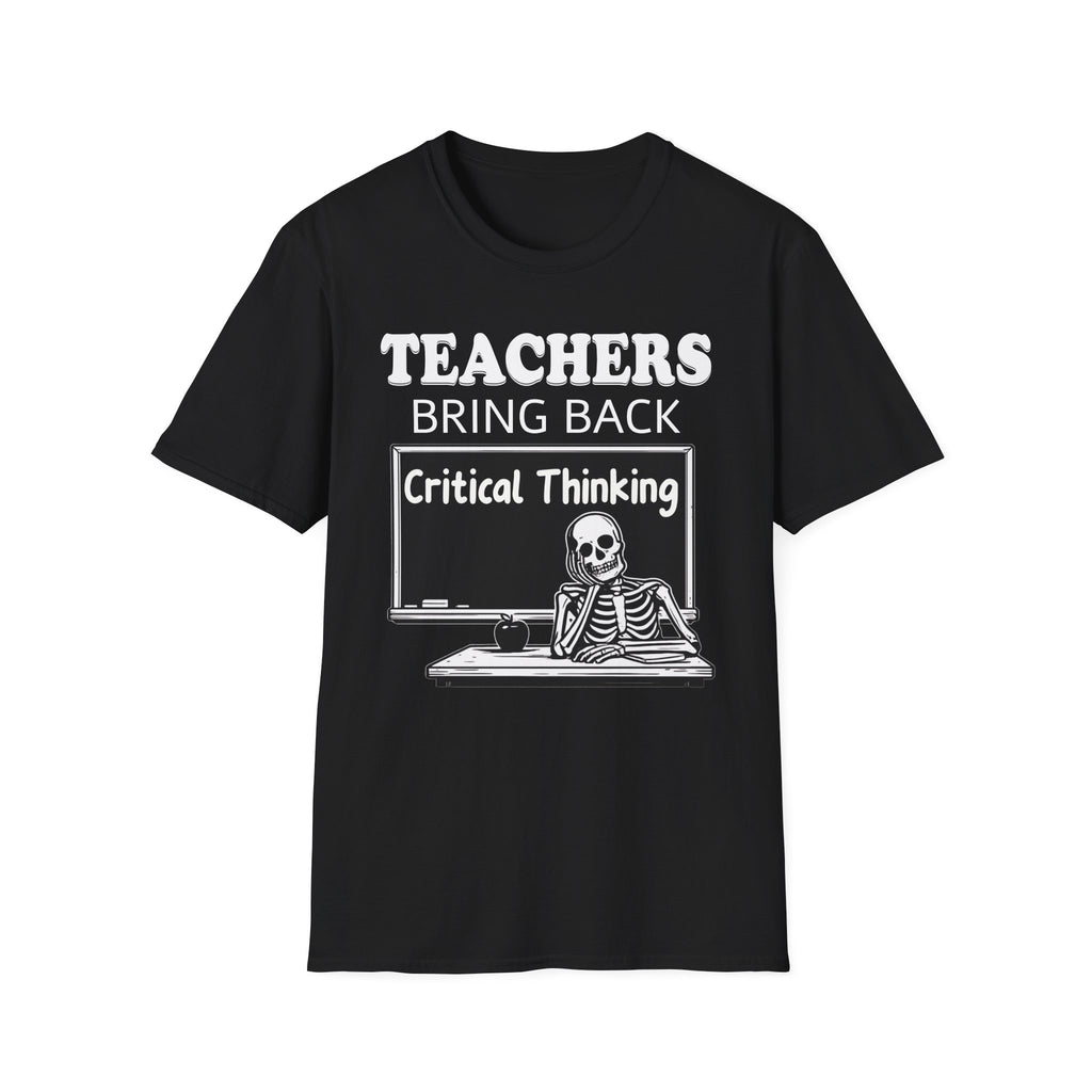 Teachers Bring Back Critical Thinking Shirt | Funny Teacher Classroom Humor T-Shirt