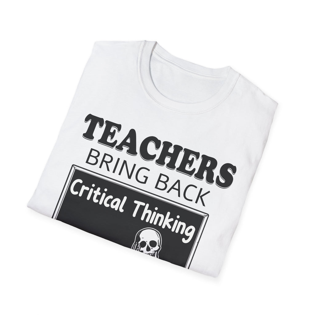 Teachers Bring Back Critical Thinking Shirt | Funny Teacher Classroom Humor T-Shirt