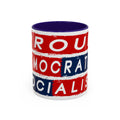 Proud Democratic Socialist Mug  Coffee Mug